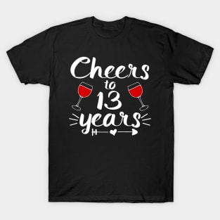 Cheers to 13 years Anniversary Gifts For Women and Men T-Shirt